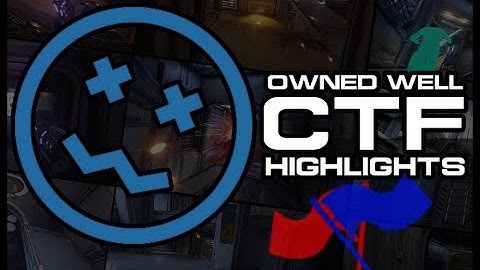 Owned Well:  Capture the flag Highlight Reel