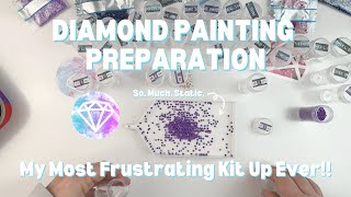 Diamond Painting Preparation | My Most Frustrating Kit Up Ever!!!