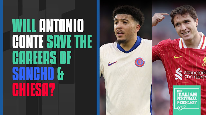 Jadon Sancho & Federico Chiesa To Napoli? Will Antonio Conte Save Their Careers? (Clip From Ep. 516)