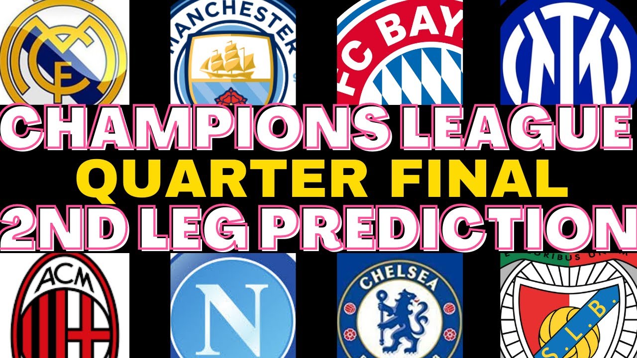 UEFA CHAMPIONS LEAGUE PREDICTIONS,CHAMPIONS LEAGUE QUARTER FINAL