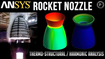 ANSYS: Rocket Nozzle FSI (coupled Thermal Structural) & Harmonic Analysis Tutorial