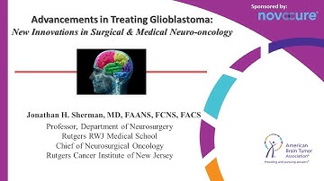 Advancements in Treating Glioblastoma