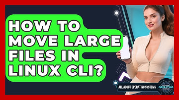 How To Move Large Files In Linux CLI? - All About Operating Systems
