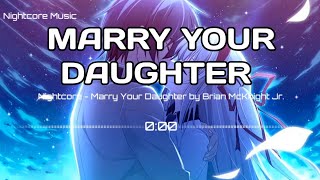 Nightcore - Marry Your Daughter by Brian McKnight Jr.