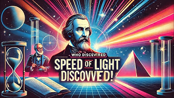 Who Discovered the Speed of Light? @StorryoHub #science #light#discovery #storryohub#story#stories