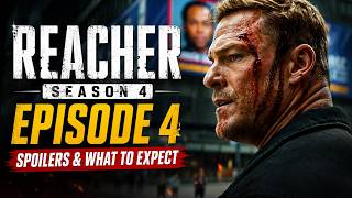 Reacher Season 4 Episode 4 Trailer, Spoilers & What to Expect
