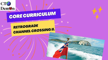 CTO Demon Retrograde channel crossing II