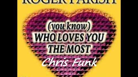 ROGER PARISH - Who loves you the most ( 1985 )