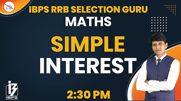 Maths | IBPS RRB Selection Guru | By Shiva Mahendras | Simple Interest | 2:30 pm
