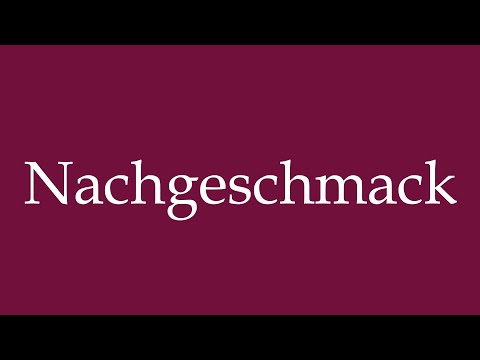 How to Pronounce ''Nachgeschmack'' (Aftertaste) Correctly in German