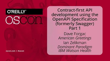 Contract-First API Dev Using OpenAPI Spec / Swagger [1/2] - Dave Forgac & Ian Zelikman - OSCON 2017