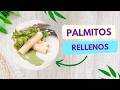 Te enseñamos la RECETA para preparar palmitos rellenos