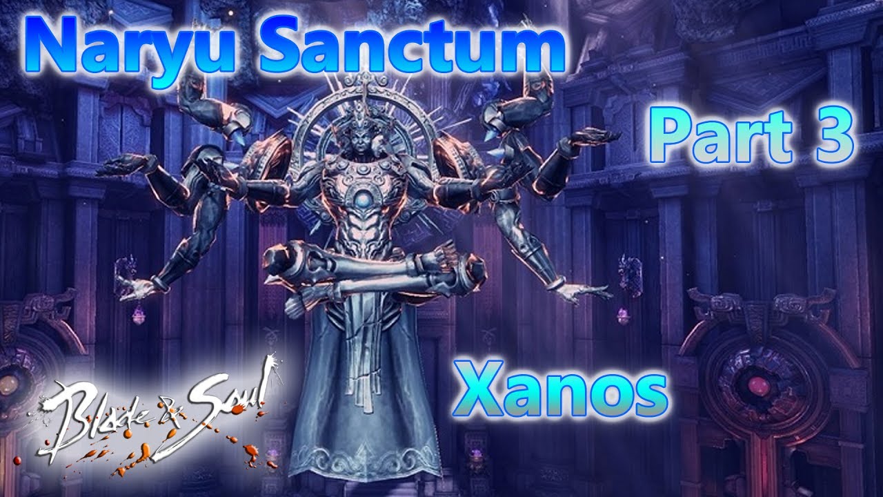 Blade and Soul Naryu Sanctum Part 3 Robotic God Xanos (Blademaster