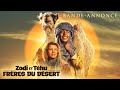 Zodi et thu frres du dsert  bandeannonce