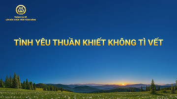 Thánh Ca | Tình yêu thuần khiết không tì vết