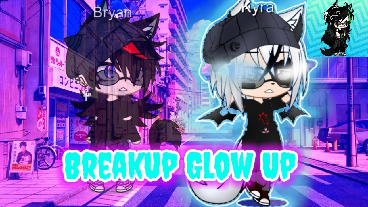 Breakup Glow Up - Meme Gacha Club - YouTube
