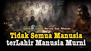 Silsilah Keluarga yang Ternyata Bukan Manusia Murni‼️Ilmu Jawa Kuno Dibuka Tanpa Ritual #gatoloco