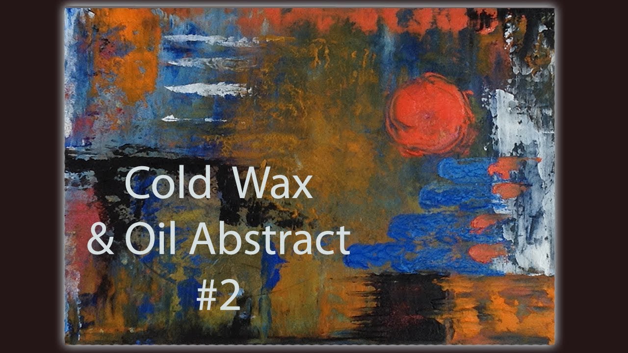 Cold Wax & Oil Abstract Painting 2 with Copper Powder Inclusions YouTube