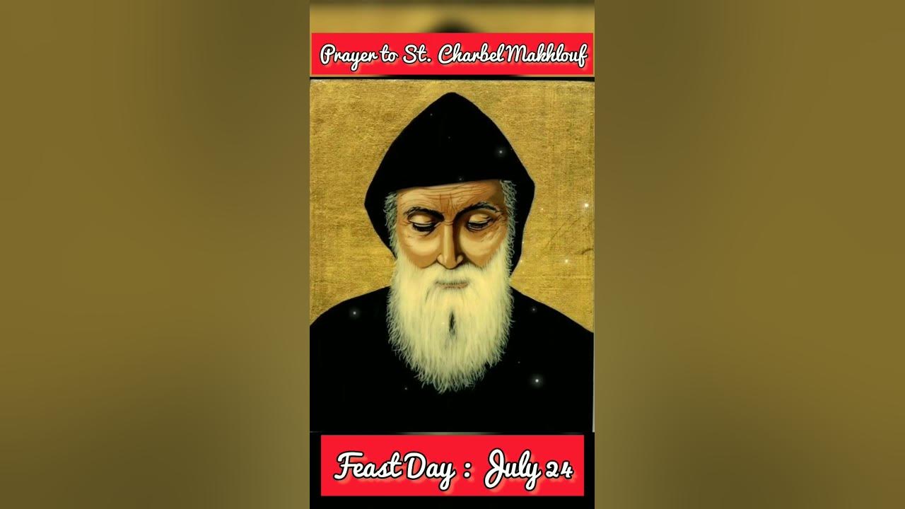 ST. CHARBEL MAKHLOUF Daily Prayer Feast Day July 24 YouTube