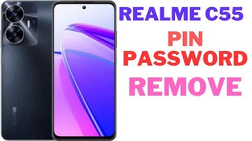 Realme C55 Hard Reset Pin Password Remove