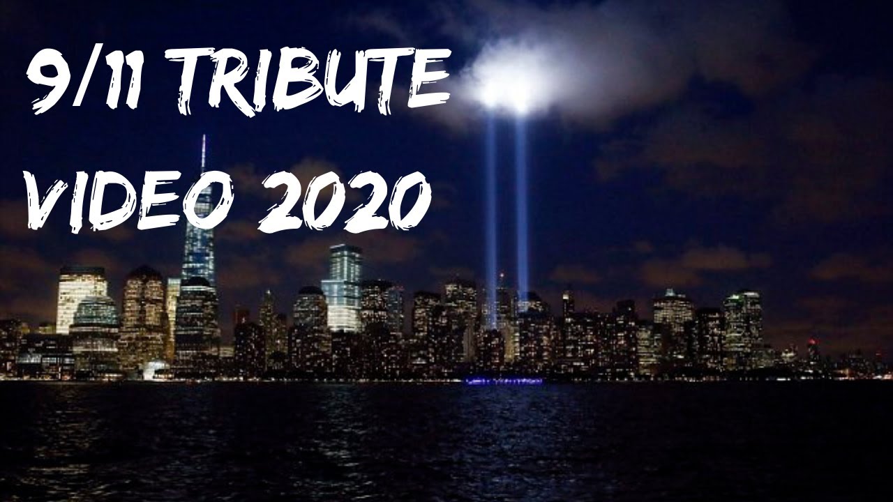 9/11 Tribute video 2020 