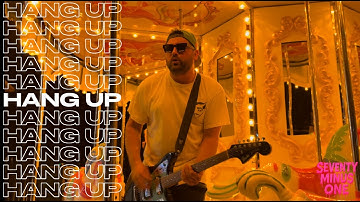 SEVENTY MINUS ONE - HANG UP (official video)
