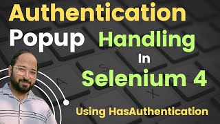 Selenium4 Authentication Popups in Selenium: Modern & Traditional techniques Wealth