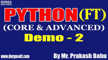 PYTHON (Fast Track) tutorials || Demo - 2 || by Mr. Prakash Babu On 25-01-2022 @3PM IST