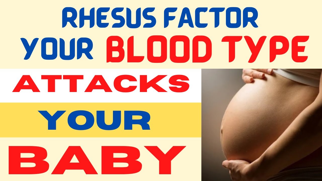 HOW BLOOD TYPE YOUR RHESUS FACTOR AFFECTS YOUR PREGNANCY MISCARRIAGE