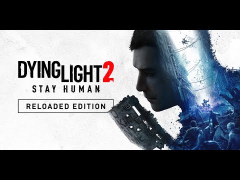 Dying Light 2 Stay Human: Reloaded Edition. ? Прохождение # 9?