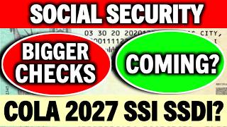 BIGGER PAYMENT COMING? SOCIAL SECURITY COLA 2027 ESTIMATE UPDATE FOR ALL SSI SSDI VA?