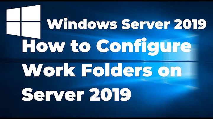 66. How to Setup Work Folders on Windows Server 2019