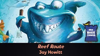 Reef Route Review - with Jay Howitt