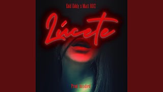 Lúcete - Edd Eddy & Matt Rdz