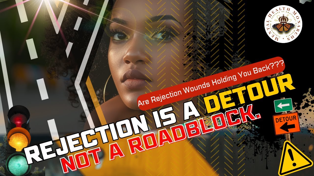 Are REJECTION WOUNDS Holding You Back? Consider Rejection as A Detour, Not a Roadblock!🌟🌟