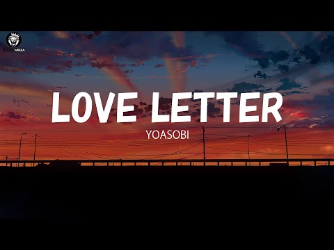 YOASOBI - Love Letter 「ラブレター」Lyrics Video [Kan/Rom/Eng]