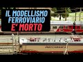 Il modellismo ferroviario in italia  morto