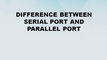 Difference between Serial Port and Parallel Port || Serial Port vs Parallel Port || Difference World