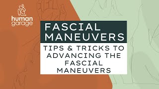 Tips & Tricks to Advancing the Fascial Maneuvers | #Fascia #Advanced #SelfCare
