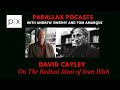 David Cayley: On the radical ideas of Ivan Illich