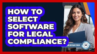 How To Select Software For Legal Compliance?
