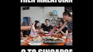 WHEN MALAYSIANS GO TO SINGAPORE!