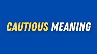 Cautious Meaning | Expand English Vocabulary