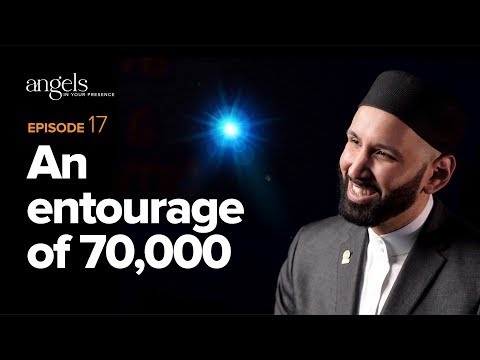 Episode An Entourage Of Angels In Your Presence With Omar Suleiman Youtube