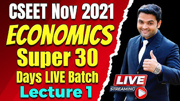 FREE CSEET Economics Super 30 Days LIVE Batch for Nov 2021 | Lecture 1
