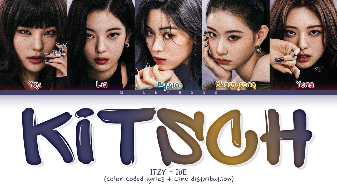 How would ITZY sing KITSCH by IVE | + Line distribution