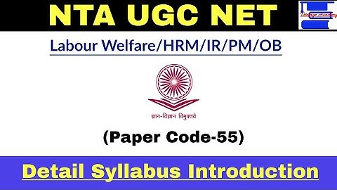NTA UGC NET (Paper Code-55) Labour Welfare/HRM Latest Syllabus Introduction||By Sangeeta Ma