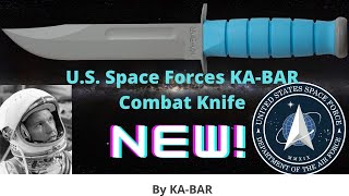 NEW U.S. Space Force KA-BAR Combat Knife!