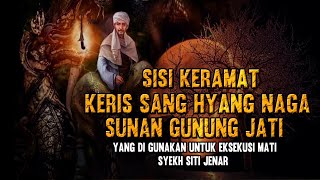 SISI KERAMAT KERIS SANG HYANG NAGA - Keris Yang Di Gunakan Untuk Menghukum Mati Syekh Siti Jenar