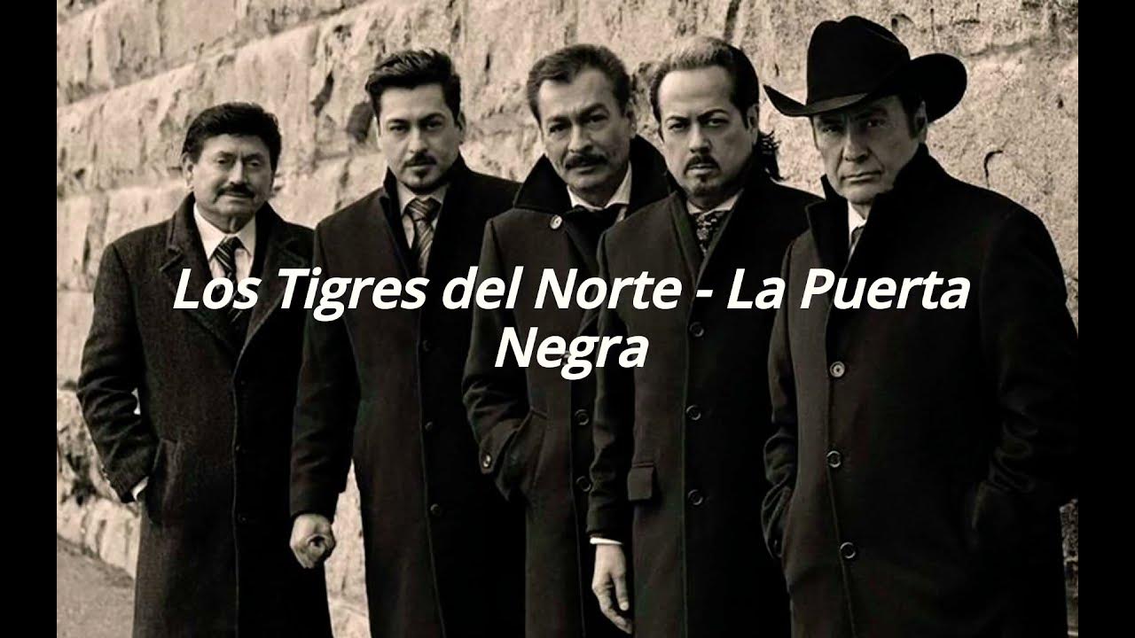 Los Tigres Del Norte La Puerta Negra Lyrics In English Los Tigres del Norte - La Puerta Negra (Letra/Lyrics) - YouTube